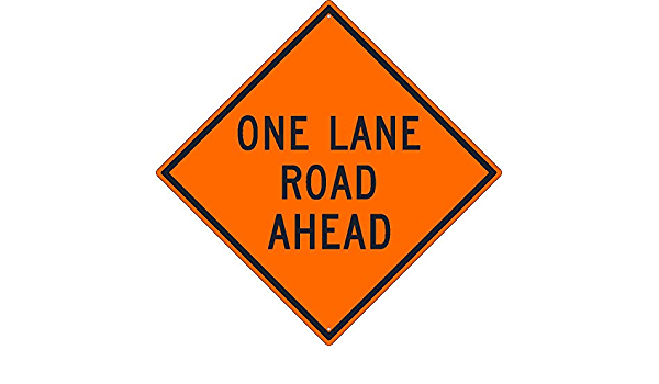 One Lane Road Ahead Sign- 48" x 48" Non-Reflective